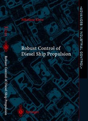 Robust Control of Diesel Ship Propulsion - Advances in Industrial Control (Hardback)
