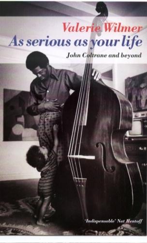 As Serious As Your Life: John Coltrane and Beyond (Paperback)