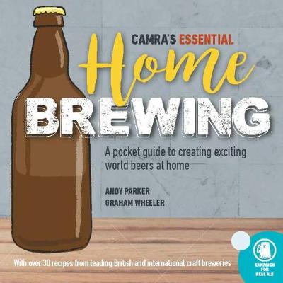 CAMRA's Essential Home Brewing: a pocket guide to creating world beers at home (Paperback)