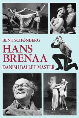 Hans Brenaa - Danish Ballet Master (Paperback)