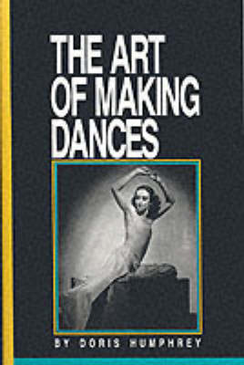 The Art of Making Dances (Paperback)