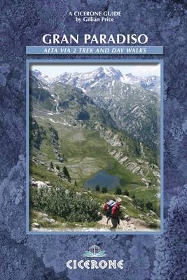 Gran Paradiso: The Alta Via 2 Trek and Day Walks (Paperback)