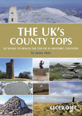 The UK's County Tops: Reaching the top of 91 historic counties (Paperback)