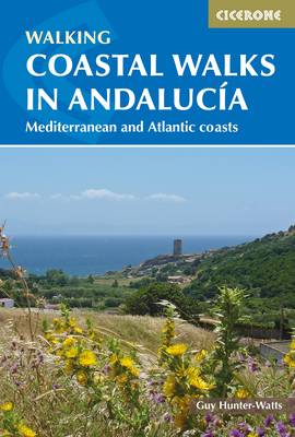 Coastal Walks in Andalucia: The best hiking trails close to Andalucia's Mediterranean and Atlantic Coastlines (Paperback)