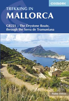 Trekking in Mallorca: GR221 - The Drystone Route through the Serra de Tramuntana (Paperback)