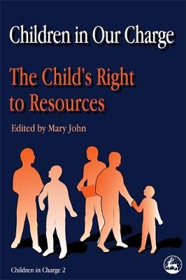Children in Our Charge: The Child's Right to Resources - Children in Charge (Paperback)