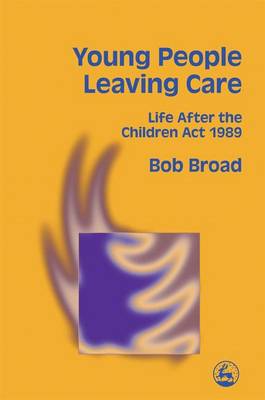 Young People Leaving Care: Life After the Children Act 1989 (Paperback)
