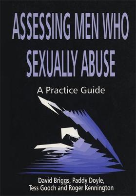 Assessing Men Who Sexually Abuse: A Practice Guide (Paperback)