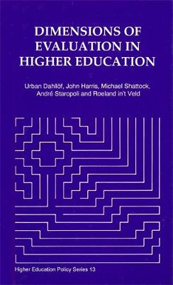 Dimensions of Evaluation in Higher Education: Report of the IHME Study Group on Evaluationin Higher Education - Higher Education Policy (Hardback)