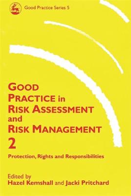 Good Practice in Risk Assessment and Risk Management 2 volume set - Good Practice in Health, Social Care and Criminal Justice (Paperback)