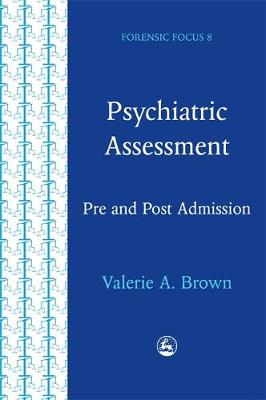 Psychiatric Assessment: Pre and Post Admission - Forensic Focus (Paperback)