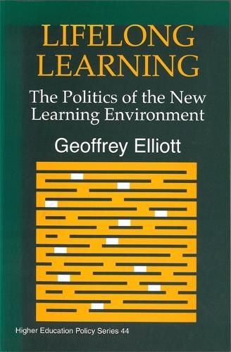 Lifelong Learning: The Politics of the New Learning Environment - Higher Education Policy (Paperback)
