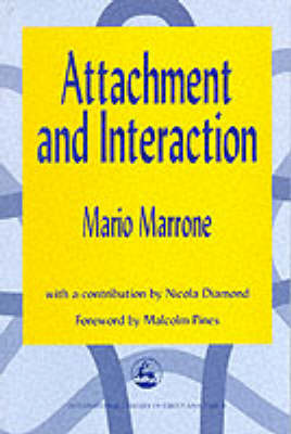 Attachment and Interaction - International Library of Group Analysis No. 3 (Paperback)