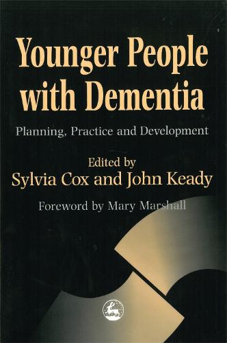 Younger People with Dementia: Planning, Practice and Development (Paperback)