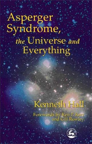 Asperger Syndrome, the Universe and Everything: Kenneth's Book (Paperback)
