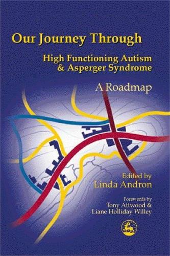 Our Journey Through High Functioning Autism and Asperger Syndrome: A Roadmap (Paperback)