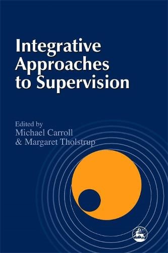 Integrative Approaches to Supervision (Paperback)
