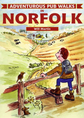 Adventurous Pub Walks in Norfolk - Adventurous Pub Walks (Paperback)