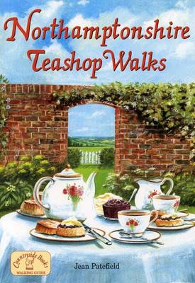 Northamptonshire Teashop Walks - Teashop Walks (Paperback)