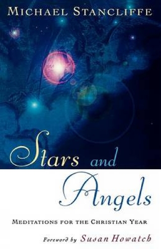 Stars and Angels: Meditations for the Christian Year (Paperback)