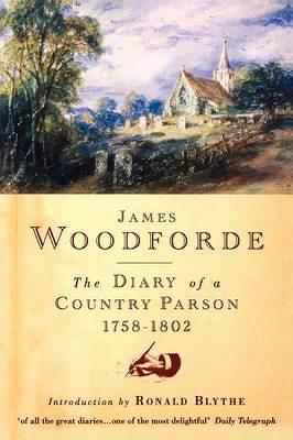 Diary of a Country Parson, 1758-1802 (Paperback)