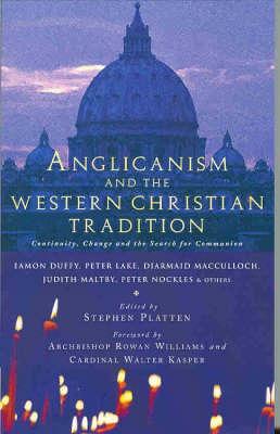 Anglicanism and the Western Catholic Tradition (Paperback)