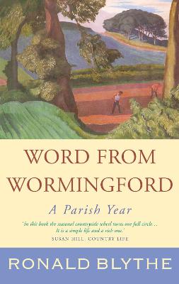 Word from Wormingford - Ronald Blythe