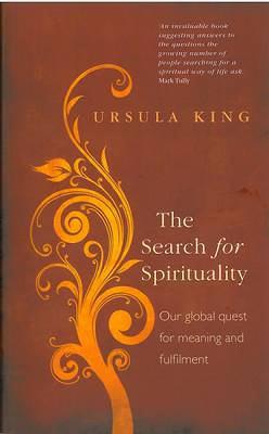 The Search for Spirituality: Our Global Quest for Meaning and Fulfillment (Paperback)