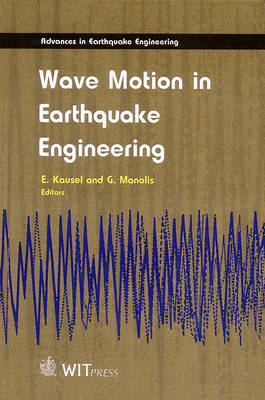 Wave Motion in Earthquake Engineering - Advances in Earthquake Engineering v. 5. (Hardback)