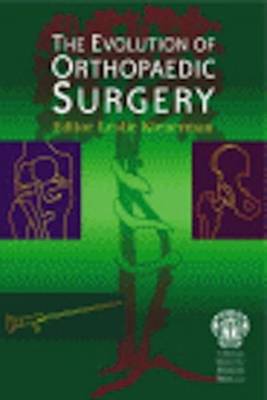The Evolution of Orthopaedic Surgery (Paperback)