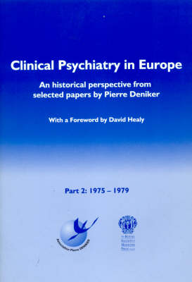 Clinical Psychiatry in Europe: 1975-1979 Part 2: An Historical Perspective from Selected Papers by Pierre Deniker (Paperback)
