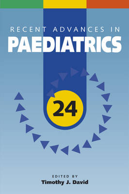 Recent Advances in Paediatrics: v. 24 (Paperback)