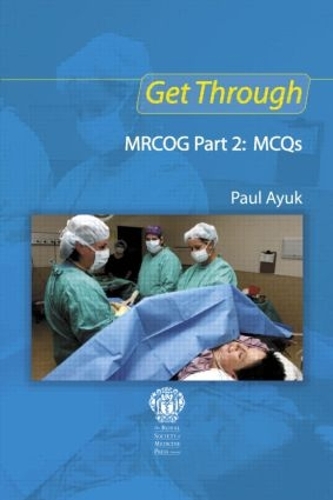Get Through MRCOG Part 2: MCQs - Get Through (Paperback)