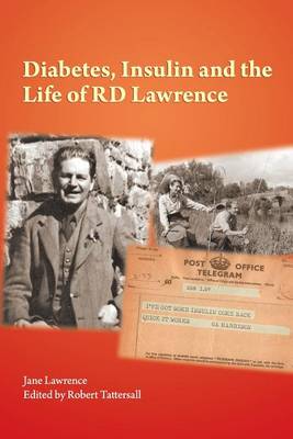Diabetes, Insulin and the Life of R. D. Lawrence (Paperback)