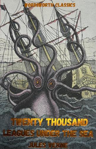 Twenty Thousand Leagues Under the Sea - Wordsworth Classics (Paperback)