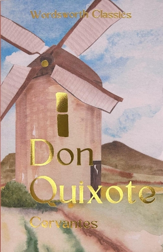 Don Quixote - Wordsworth Classics (Paperback)