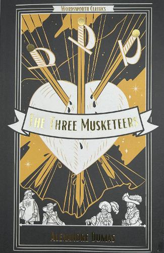 The Three Musketeers - Wordsworth Classics (Paperback)