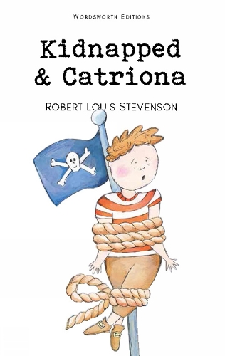 Kidnapped & Catriona - Wordsworth Children's Classics (Paperback)