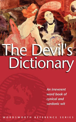 The Devil's Dictionary - Wordsworth Reference (Paperback)