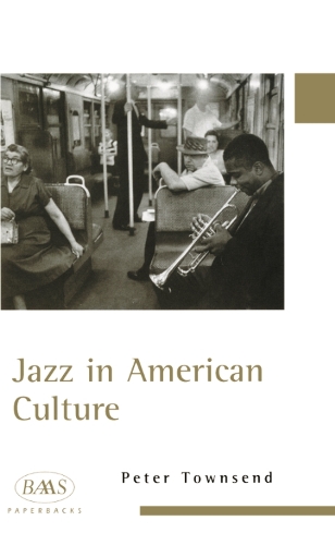Jazz in American Culture - British Association for American Studies (BAAS) Paperbacks (Paperback)