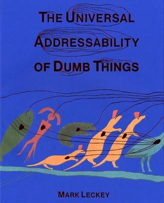 The Universal Addressability of Dumb Things: Mark Leckey Curates (Paperback)