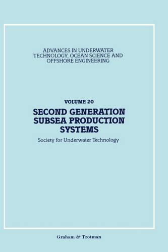 Second Generation Subsea Production Systems - Advances in Underwater Technology, Ocean Science and Offshore Engineering 20 (Hardback)