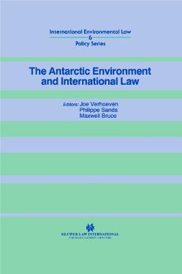 The Antarctic Environment and International Law (Hardback)