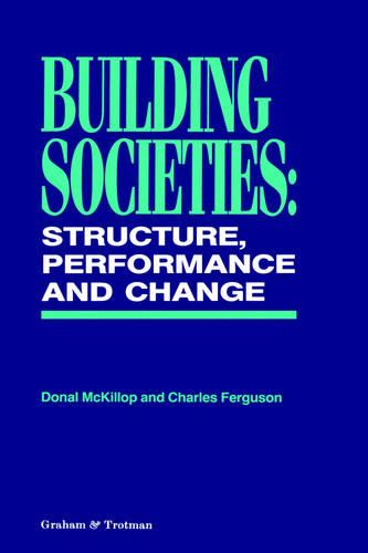 Building Societies: Structure, Performance and Change (Hardback)