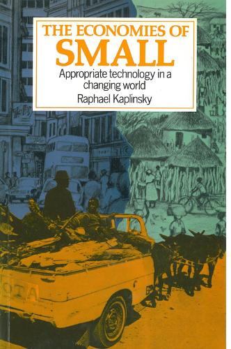 Economies of Small: Appropriate technology in a changing world (Hardback)
