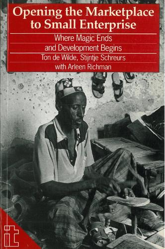 Opening the Marketplace to Small Enterprise: Where magic ends and development begins (Paperback)