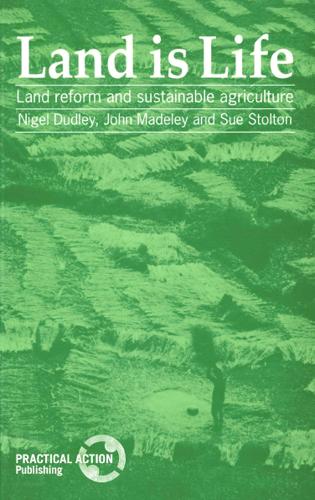 Land is Life: Land reform and sustainable agriculture (Paperback)