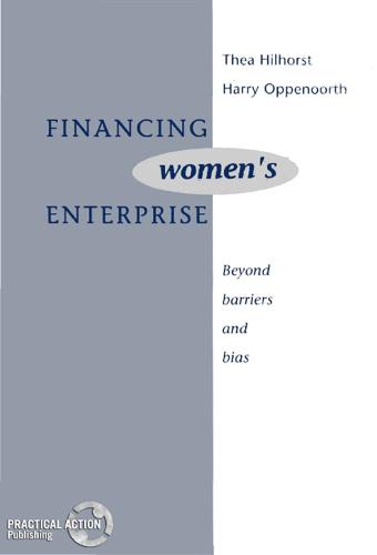 Financing Women's Enterprise: Beyond barriers and bias (Paperback)