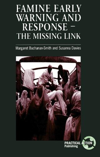 Famine Early Warning and Response: The missing link (Paperback)