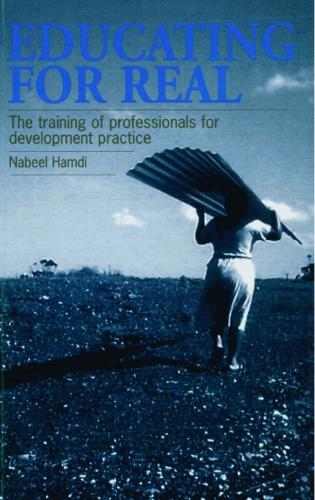 Educating for Real: The training of professionals for development practice (Paperback)